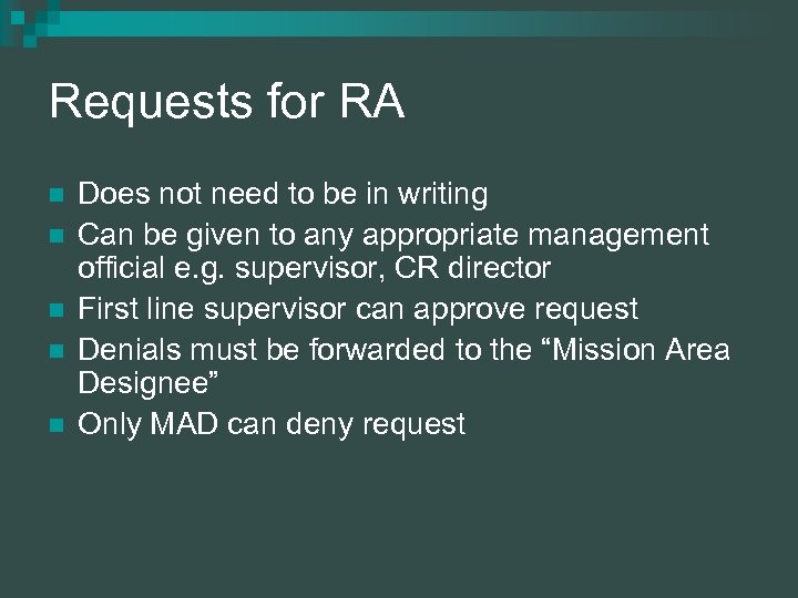 Requests for RA n n n Does not need to be in writing Can
