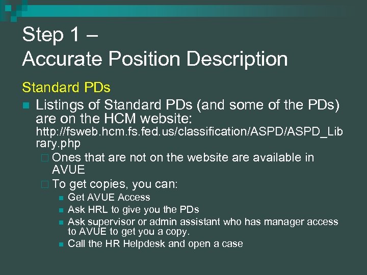 Step 1 – Accurate Position Description Standard PDs n Listings of Standard PDs (and