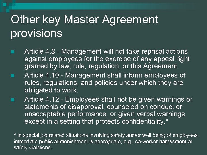 Other key Master Agreement provisions n n n Article 4. 8 - Management will