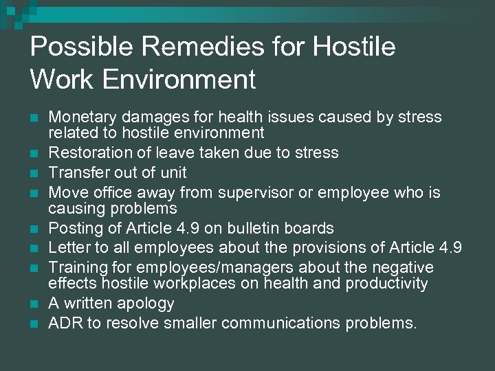 Possible Remedies for Hostile Work Environment n n n n n Monetary damages for