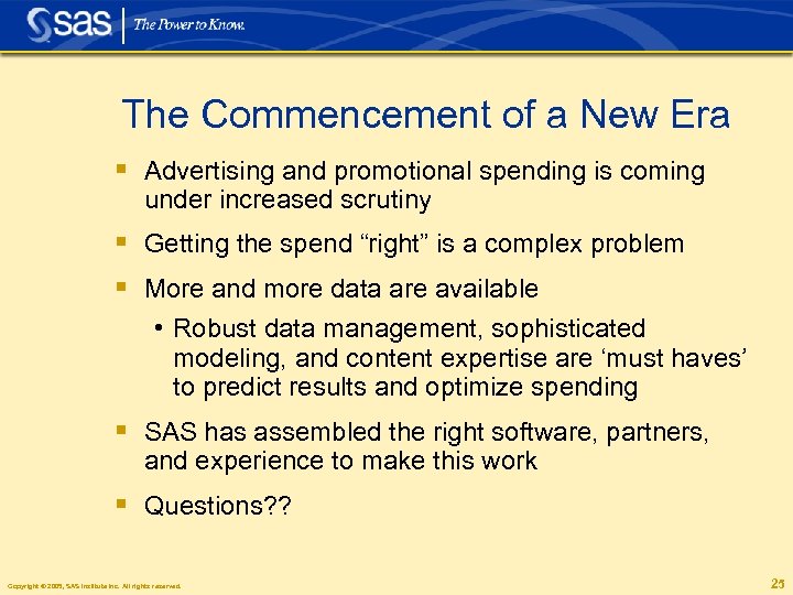 The Commencement of a New Era § Advertising and promotional spending is coming under