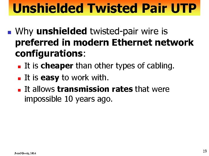 Unshielded Twisted Pair UTP n Why unshielded twisted pair wire is preferred in modern