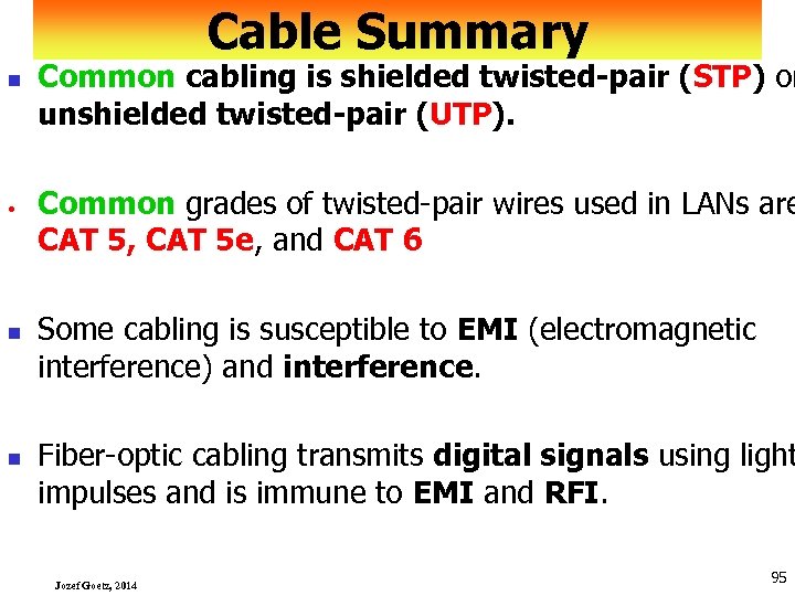 Cable Summary n • n n Common cabling is shielded twisted-pair (STP) or unshielded