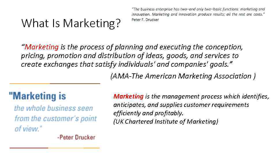 What Is Marketing? “Marketing is the process of planning and executing the conception, pricing,