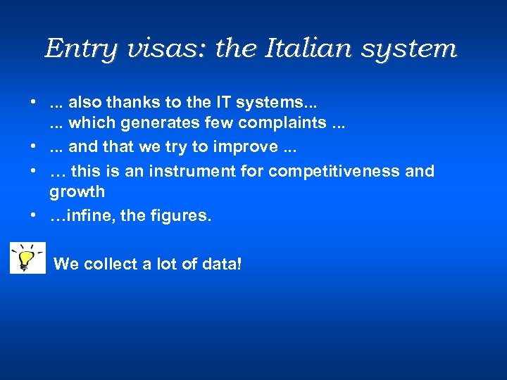 Entry visas: the Italian system • . . . also thanks to the IT