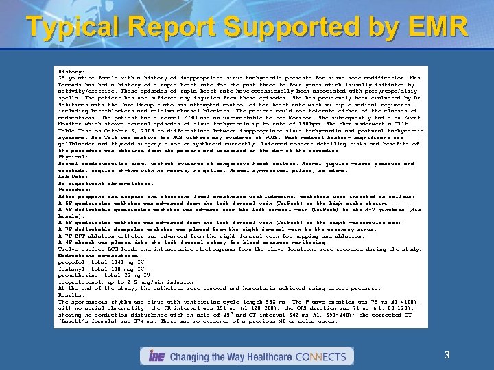 Typical Report Supported by EMR History: 35 yo white female with a history of