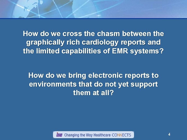 How do we cross the chasm between the graphically rich cardiology reports and the