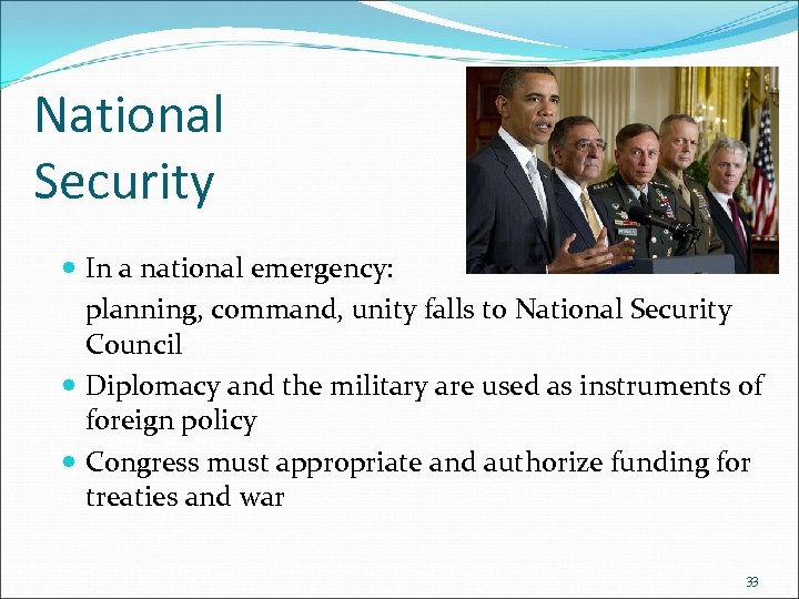 National Security In a national emergency: planning, command, unity falls to National Security Council