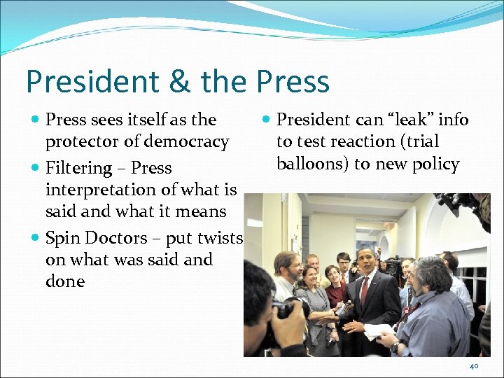 President & the Press sees itself as the protector of democracy Filtering – Press