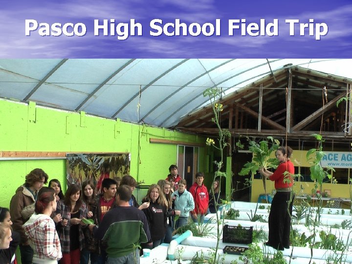 Pasco High School Field Trip 