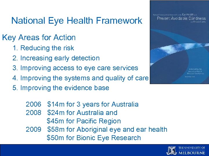 National Eye Health Framework Key Areas for Action 1. Reducing the risk 2. Increasing