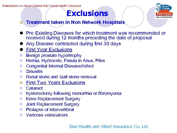 Presentation on Senior Citizens Red Carpet Health Insurance Exclusions Treatment taken in Non Network