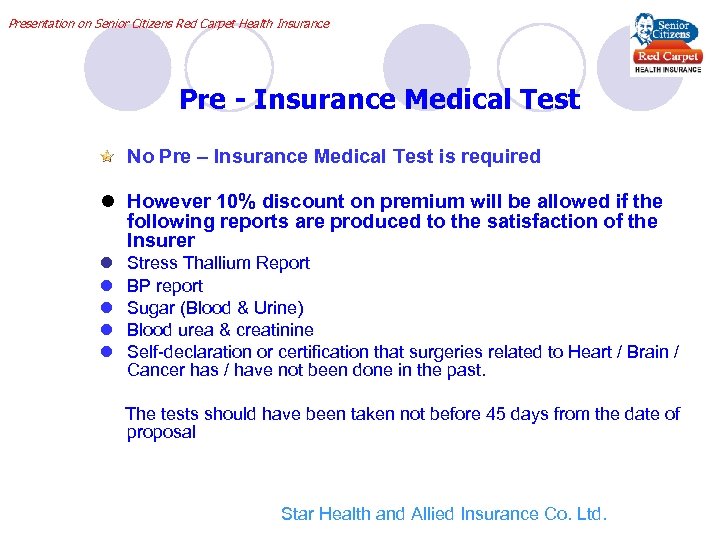 Presentation on Senior Citizens Red Carpet Health Insurance Pre - Insurance Medical Test No