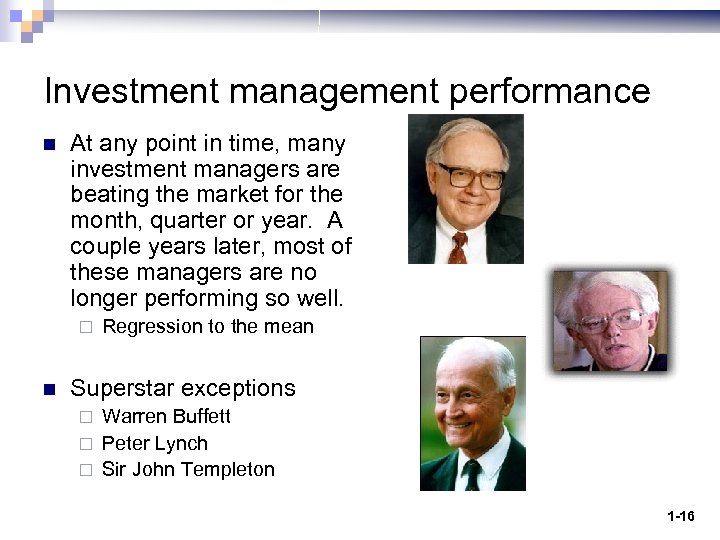 Investment management performance n At any point in time, many investment managers are beating