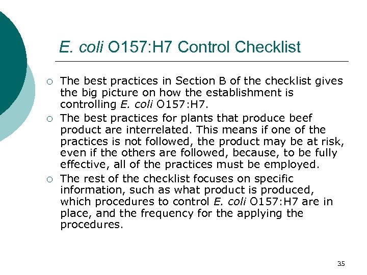 E. coli O 157: H 7 Control Checklist ¡ ¡ ¡ The best practices