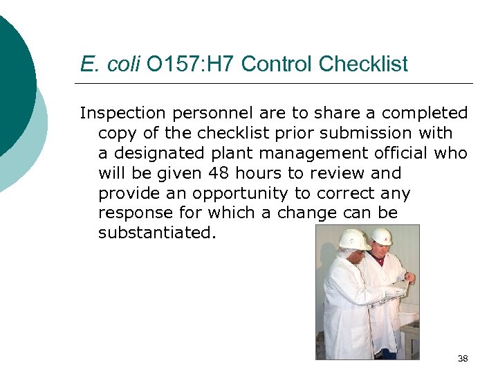 E. coli O 157: H 7 Control Checklist Inspection personnel are to share a