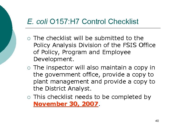 E. coli O 157: H 7 Control Checklist ¡ ¡ ¡ The checklist will