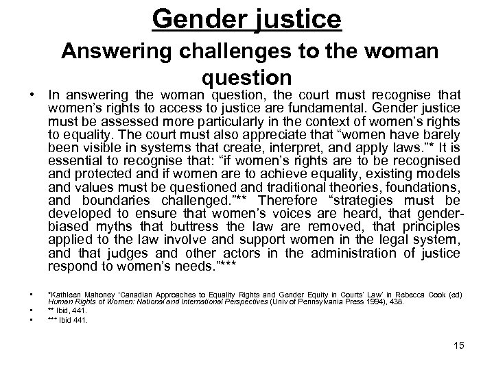 Gender justice Answering challenges to the woman question • In answering the woman question,