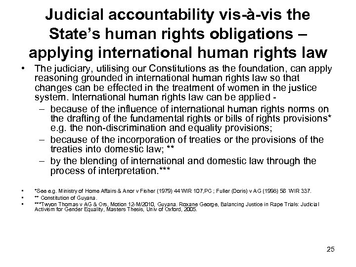 Judicial accountability vis-à-vis the State’s human rights obligations – applying international human rights law