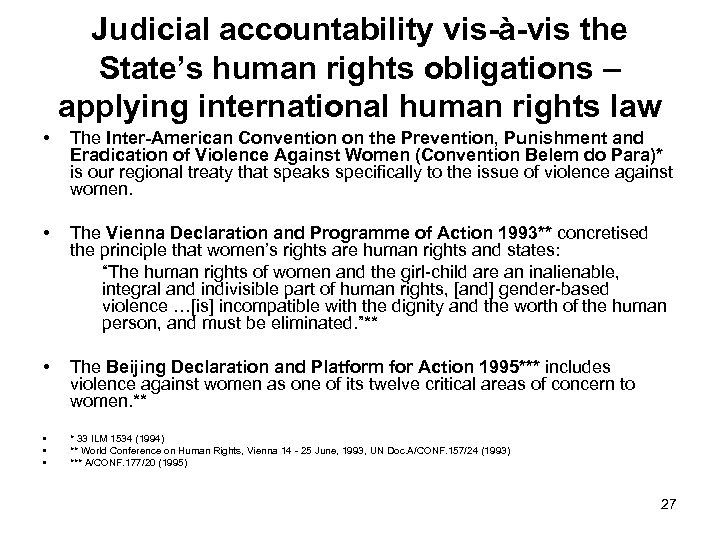 Judicial accountability vis-à-vis the State’s human rights obligations – applying international human rights law