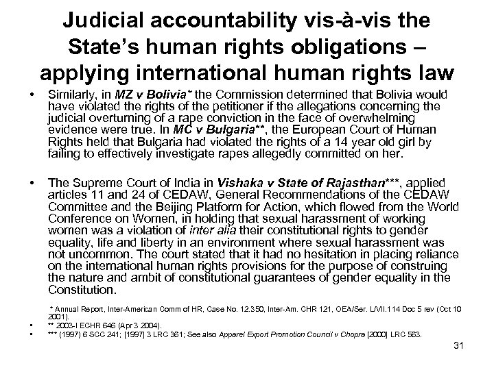 Judicial accountability vis-à-vis the State’s human rights obligations – applying international human rights law
