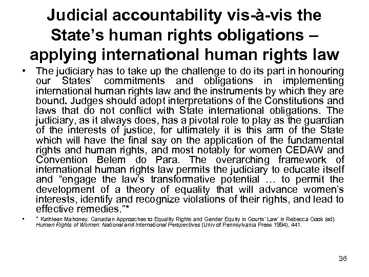 Judicial accountability vis-à-vis the State’s human rights obligations – applying international human rights law
