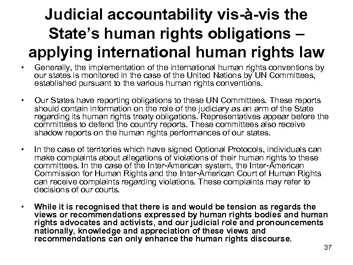Judicial accountability vis-à-vis the State’s human rights obligations – applying international human rights law
