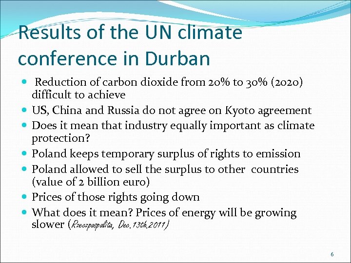 Results of the UN climate conference in Durban Reduction of carbon dioxide from 20%