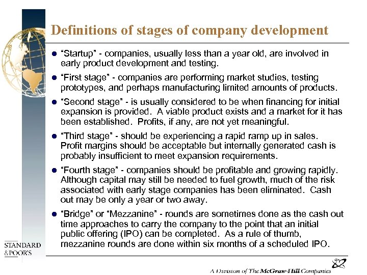 Definitions of stages of company development l “Startup” - companies, usually less than a