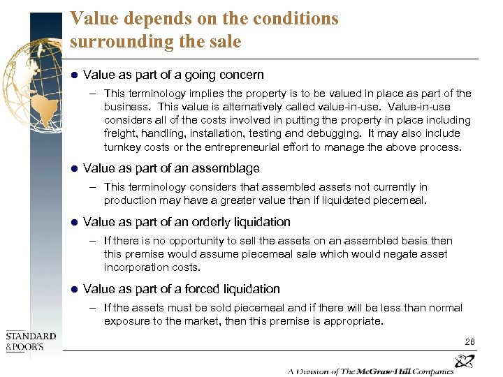 Value depends on the conditions surrounding the sale l Value as part of a