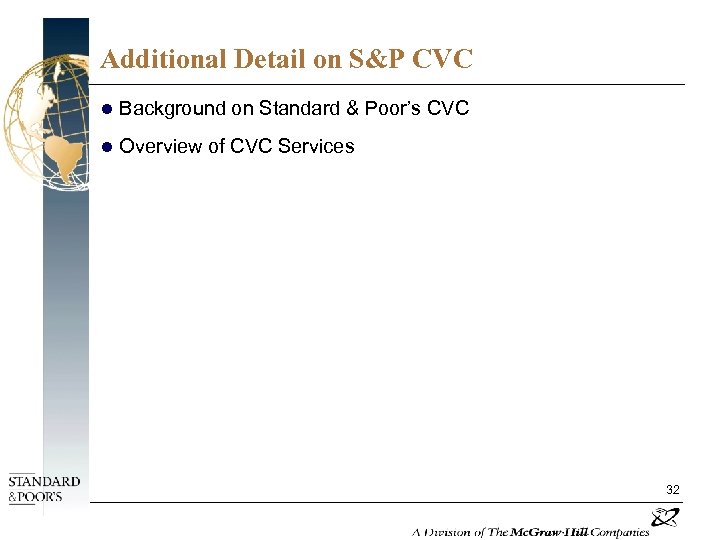 Additional Detail on S&P CVC l Background on Standard & Poor’s CVC l Overview