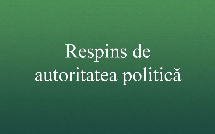 Respins de autoritatea politică 