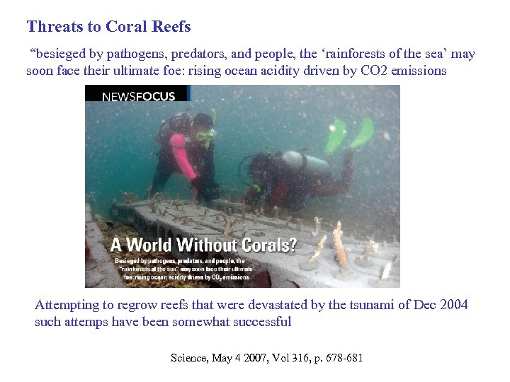 Threats to Coral Reefs “besieged by pathogens, predators, and people, the ‘rainforests of the