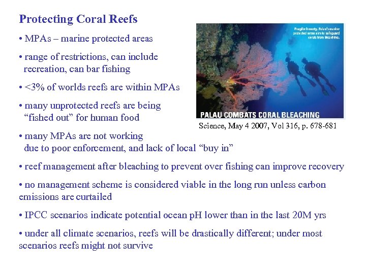 Protecting Coral Reefs • MPAs – marine protected areas • range of restrictions, can