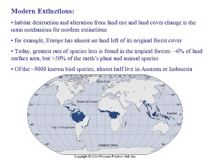 Modern Extinctions: • habitat destruction and alteration from land use and land cover change