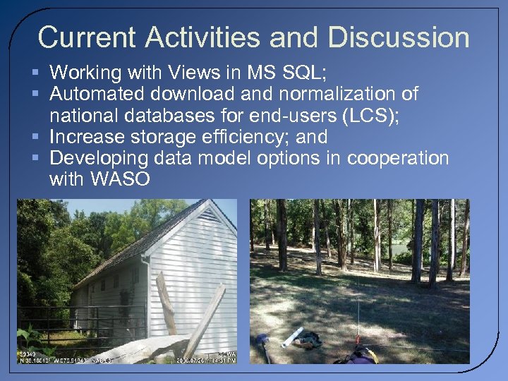 Current Activities and Discussion § Working with Views in MS SQL; § Automated download