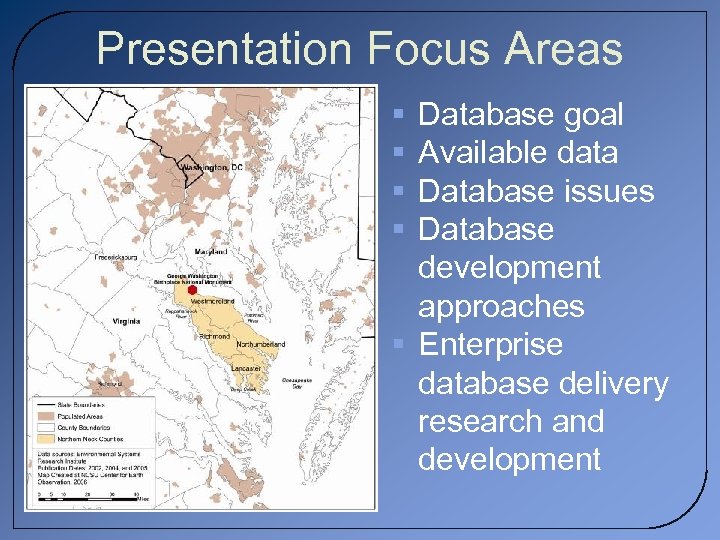 Presentation Focus Areas § § Database goal Available data Database issues Database development approaches