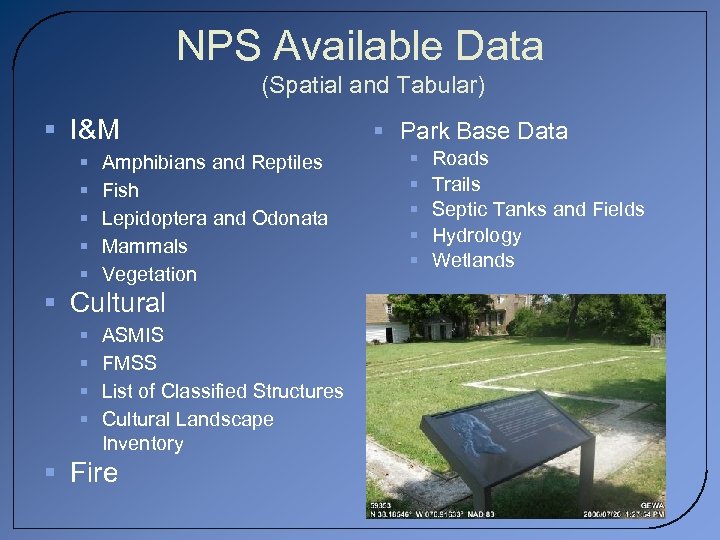 NPS Available Data (Spatial and Tabular) § I&M § § § Amphibians and Reptiles
