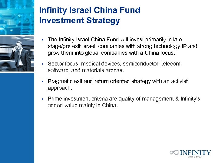 Infinity Israel China Fund Investment Strategy § The Infinity Israel China Fund will invest