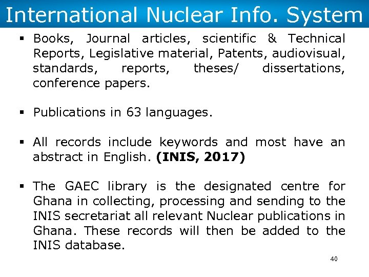 International Nuclear Info. System § Books, Journal articles, scientific & Technical Reports, Legislative material,