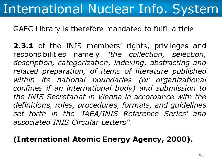 International Nuclear Info. System GAEC Library is therefore mandated to fulfil article 2. 3.