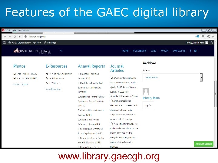 Features of the GAEC digital library www. library. gaecgh. org 