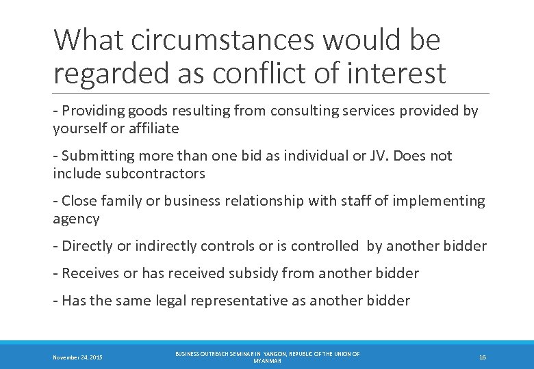 What circumstances would be regarded as conflict of interest - Providing goods resulting from