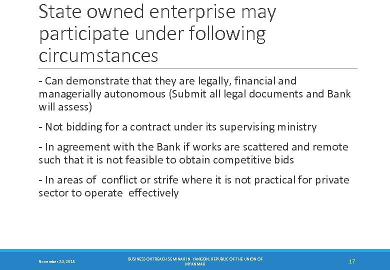 State owned enterprise may participate under following circumstances - Can demonstrate that they are