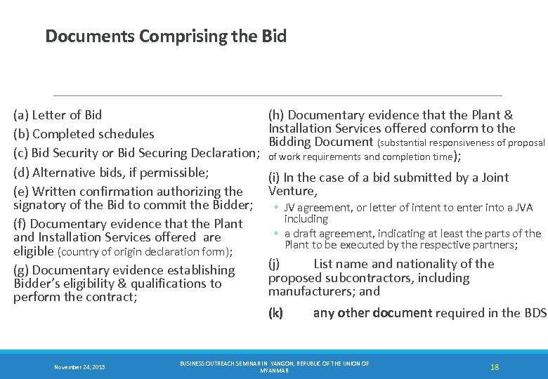 Documents Comprising the Bid (a) Letter of Bid (h) Documentary evidence that the Plant