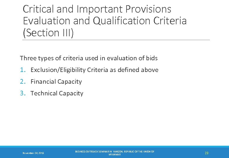 Critical and Important Provisions Evaluation and Qualification Criteria (Section III) Three types of criteria