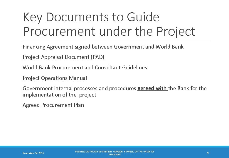 Key Documents to Guide Procurement under the Project Financing Agreement signed between Government and