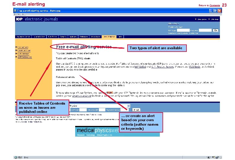 E-mail alerting Return to Contents Two types of alert are available Receive Tables of