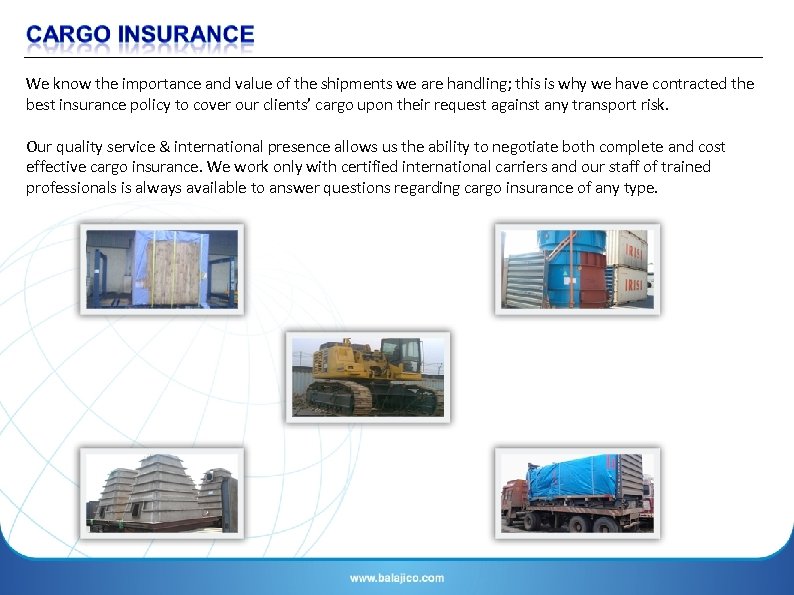 We know the importance and value of the shipments we are handling; this is