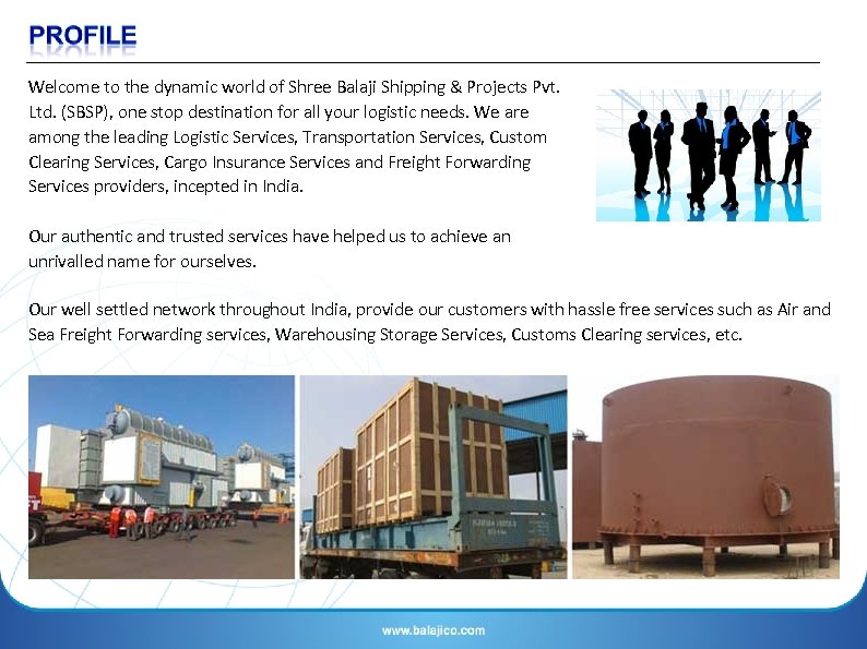 Welcome to the dynamic world of Shree Balaji Shipping & Projects Pvt. Ltd. (SBSP),